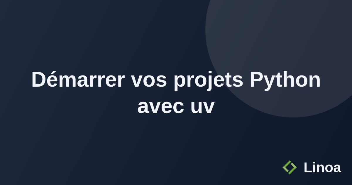 Démarrer vos projets Python avec uv